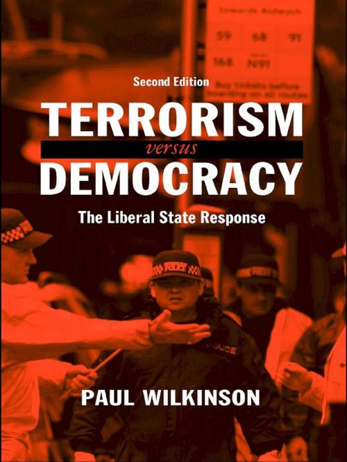 Cover of the book Terrorism Versus Democracy by Paul Wilkinson, Paul Wilkinson, Taylor and Francis