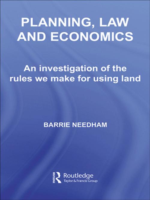 Cover of the book Planning, Law and Economics by Barrie Needham, Taylor and Francis
