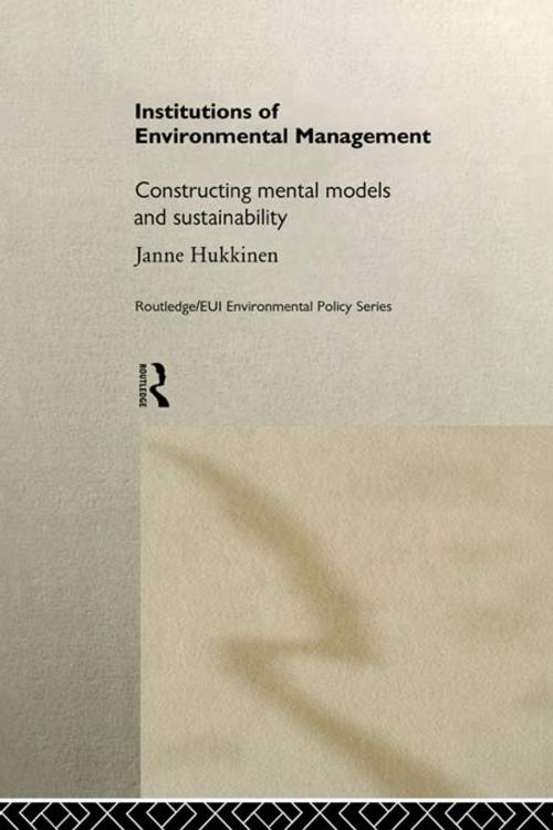 Cover of the book Institutions in Environmental Management by Janne Hukkinen, Taylor and Francis