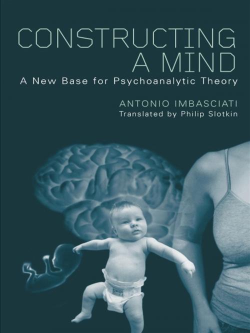 Cover of the book Constructing a Mind by Antonio Imbasciati, Taylor and Francis