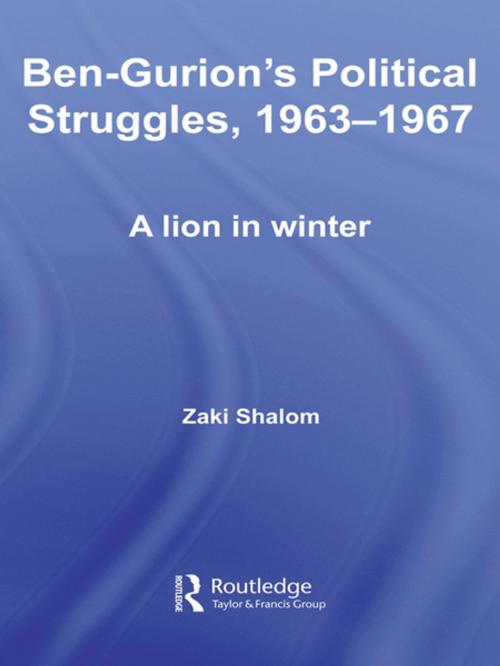 Cover of the book Ben-Gurion's Political Struggles, 1963-1967 by Zaky Shalom, Taylor and Francis