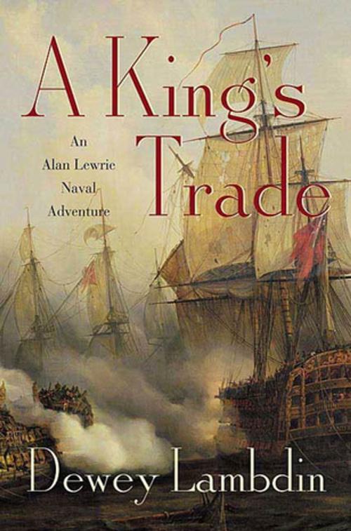 Cover of the book A King's Trade by Dewey Lambdin, St. Martin's Press