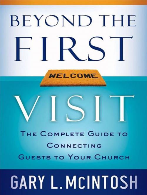 Cover of the book Beyond the First Visit by Gary L. McIntosh, Baker Publishing Group