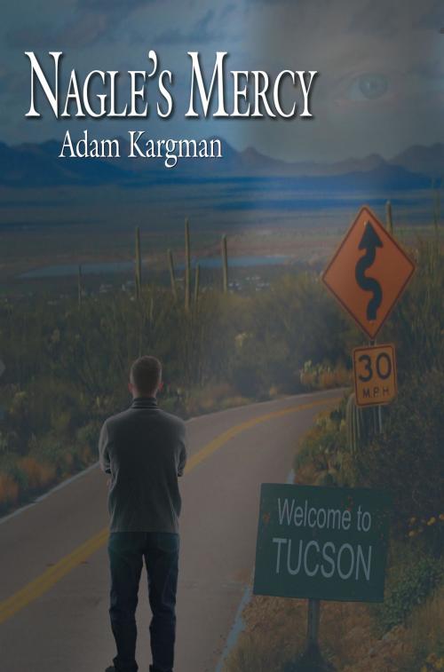 Cover of the book Nagle's Mercy by Adam Kargman, AuthorHouse