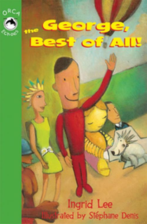 Cover of the book George the Best of All by Ingrid Lee, Orca Book Publishers