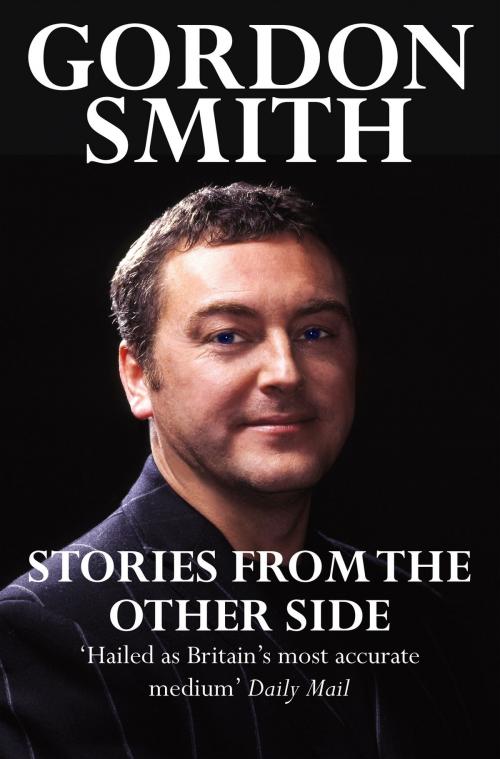 Cover of the book Stories from the Other Side by Gordon Smith, Hay House