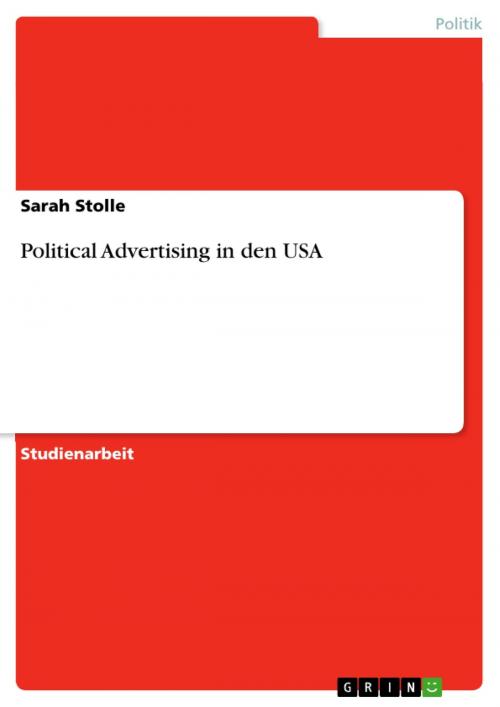 Cover of the book Political Advertising in den USA by Sarah Stolle, GRIN Verlag