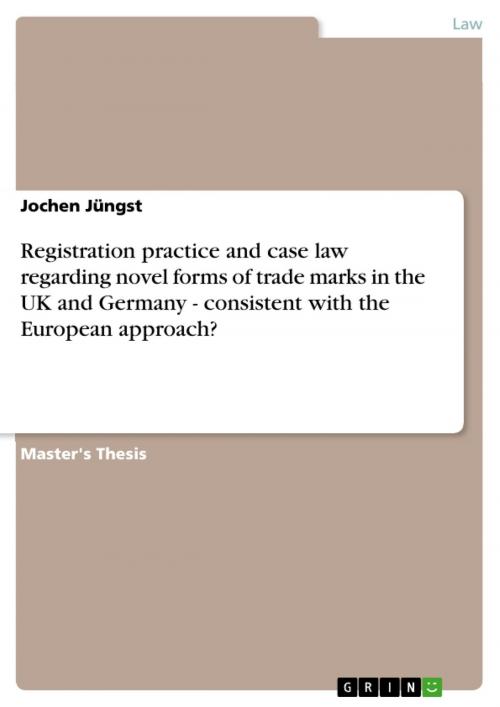 Cover of the book Registration practice and case law regarding novel forms of trade marks in the UK and Germany - consistent with the European approach? by Jochen Jüngst, GRIN Publishing