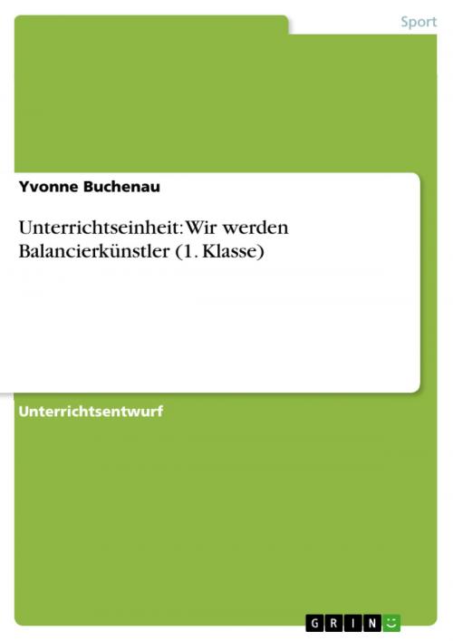 Cover of the book Unterrichtseinheit: Wir werden Balancierkünstler (1. Klasse) by Yvonne Buchenau, GRIN Verlag