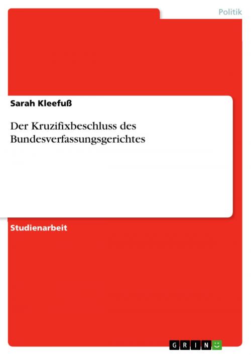 Cover of the book Der Kruzifixbeschluss des Bundesverfassungsgerichtes by Sarah Kleefuß, GRIN Verlag