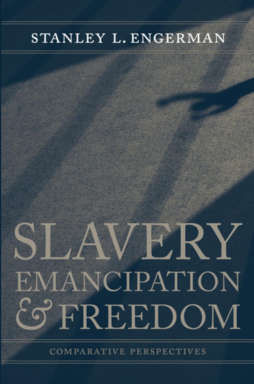 Big bigCover of Slavery, Emancipation, and Freedom