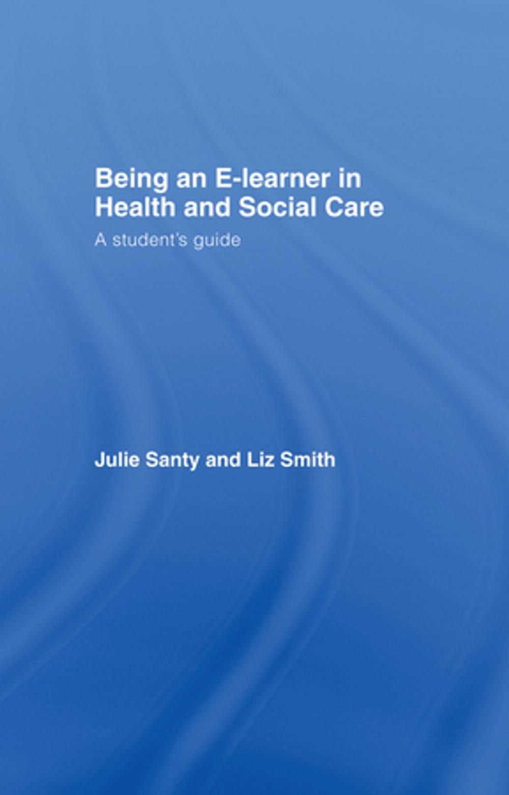 Big bigCover of Being an E-learner in Health and Social Care