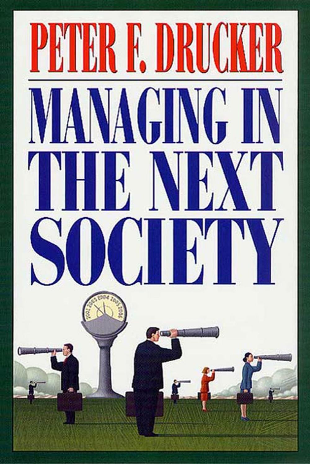 Big bigCover of Managing in the Next Society