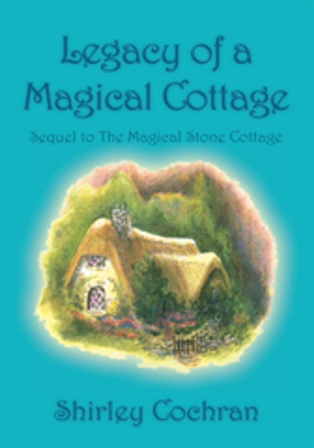 Big bigCover of Legacy of a Magical Cottage