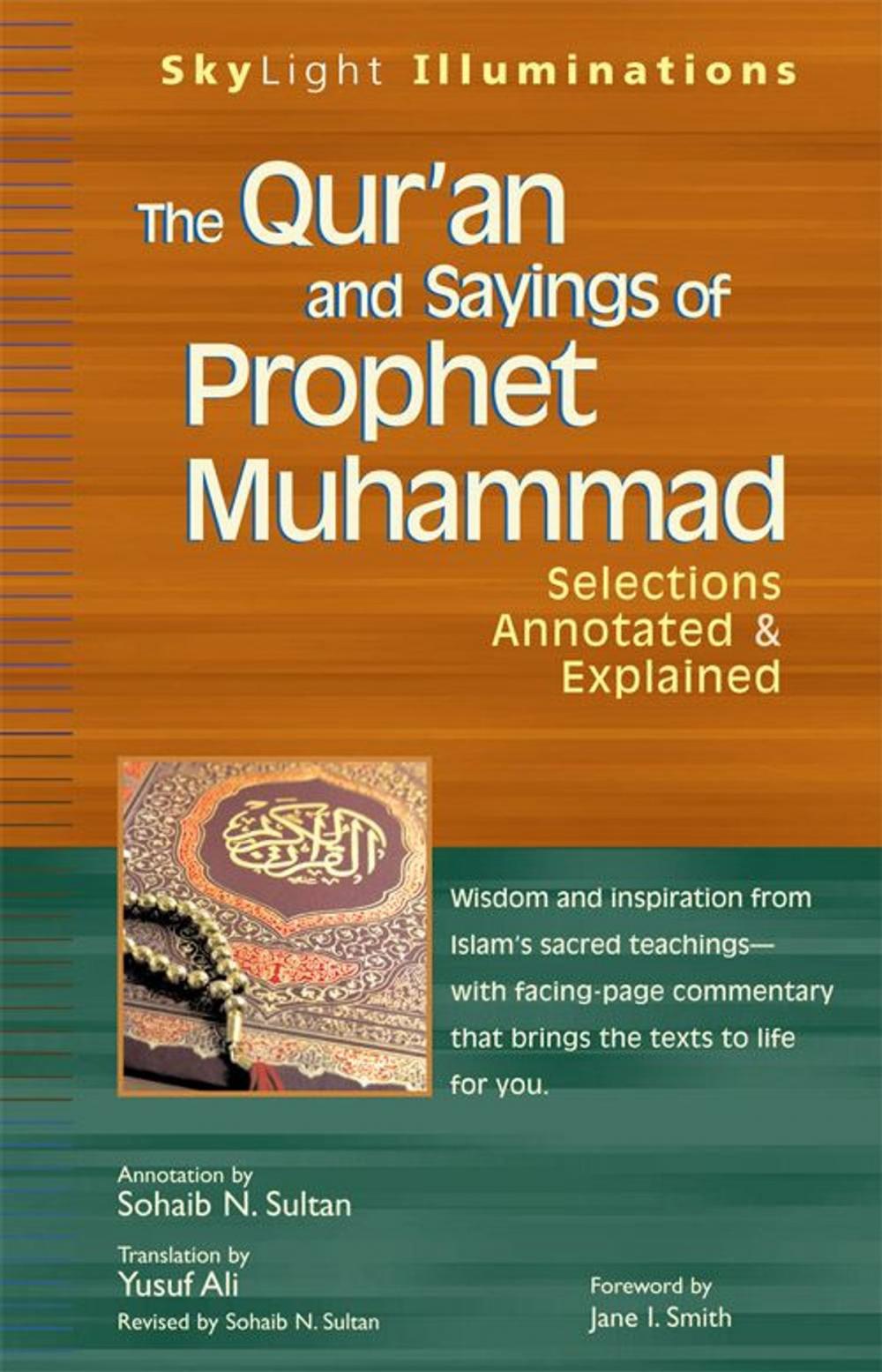 Big bigCover of The Qur'an and Sayings of Prophet Muhammad: Selections Annotated & Explained