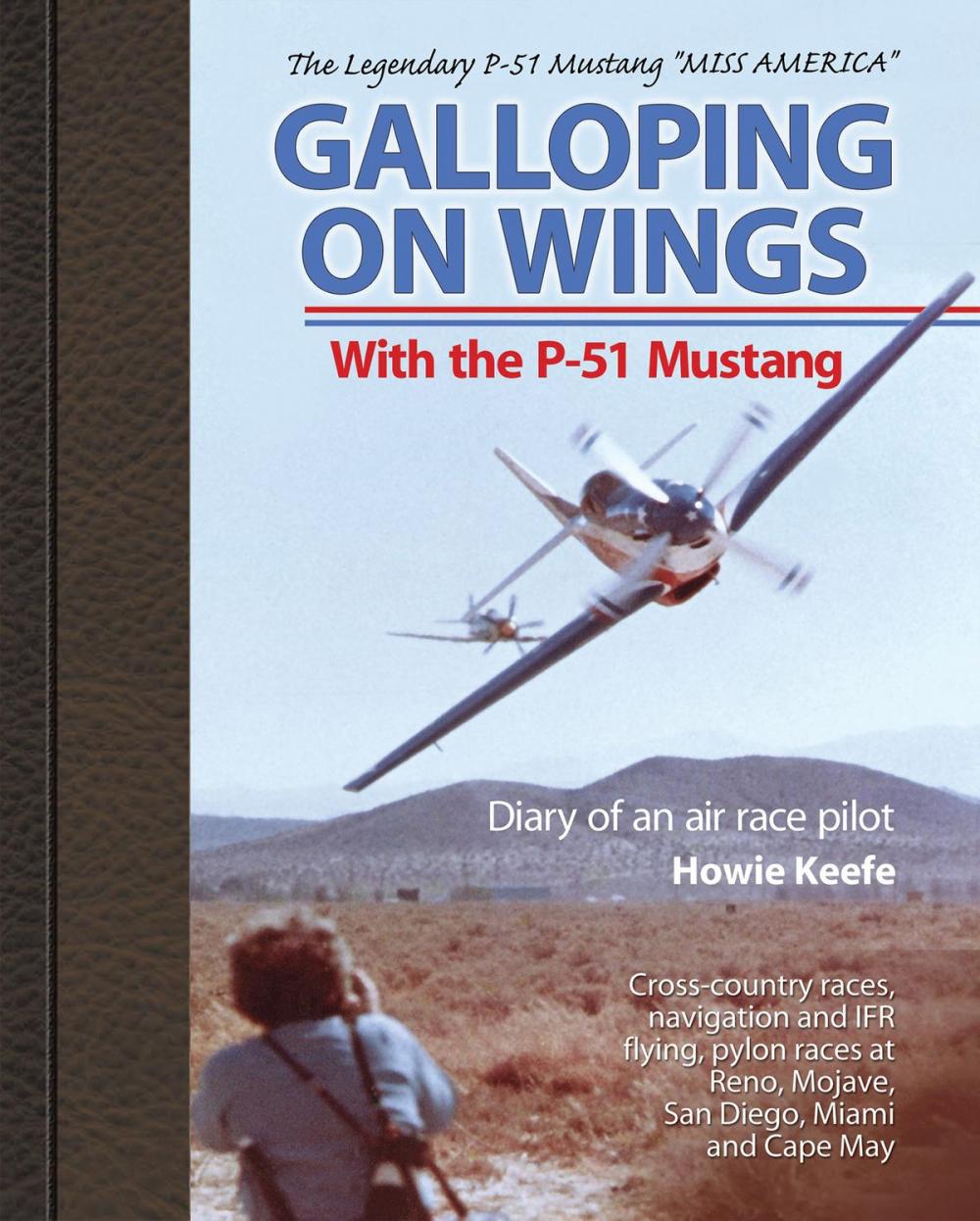 Big bigCover of Galloping on Wings With The P-51 Mustang