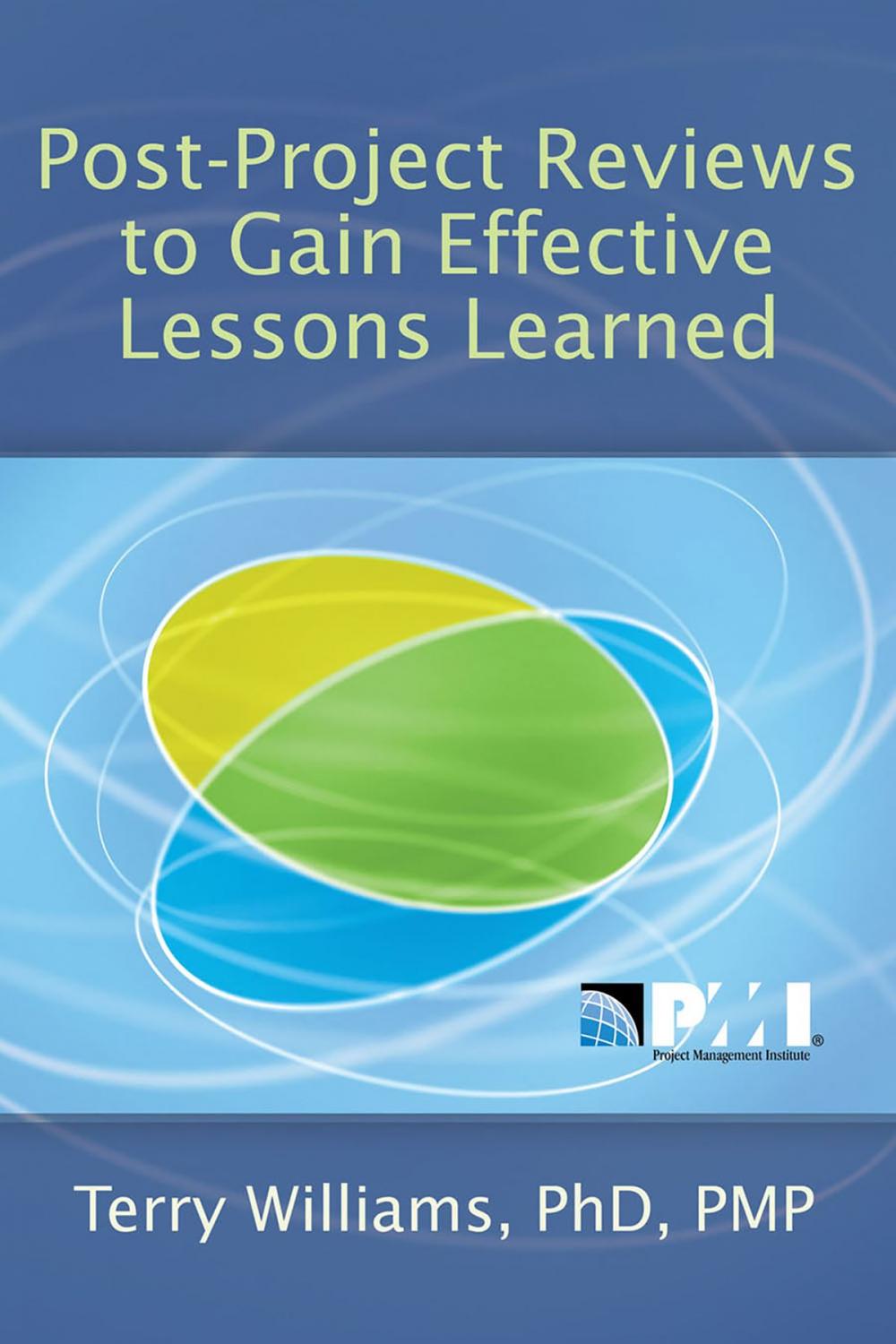 Big bigCover of Post-Project Reviews to Gain Effective Lessons Learned