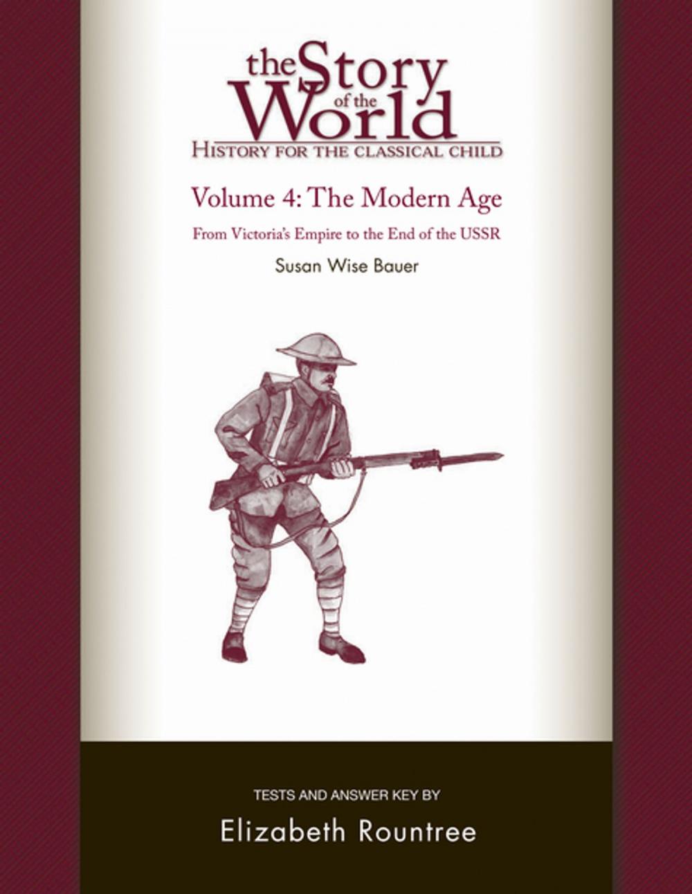 Big bigCover of The Story of the World: History for the Classical Child: The Modern Age: Tests and Answer Key (Vol. 4) (Story of the World)