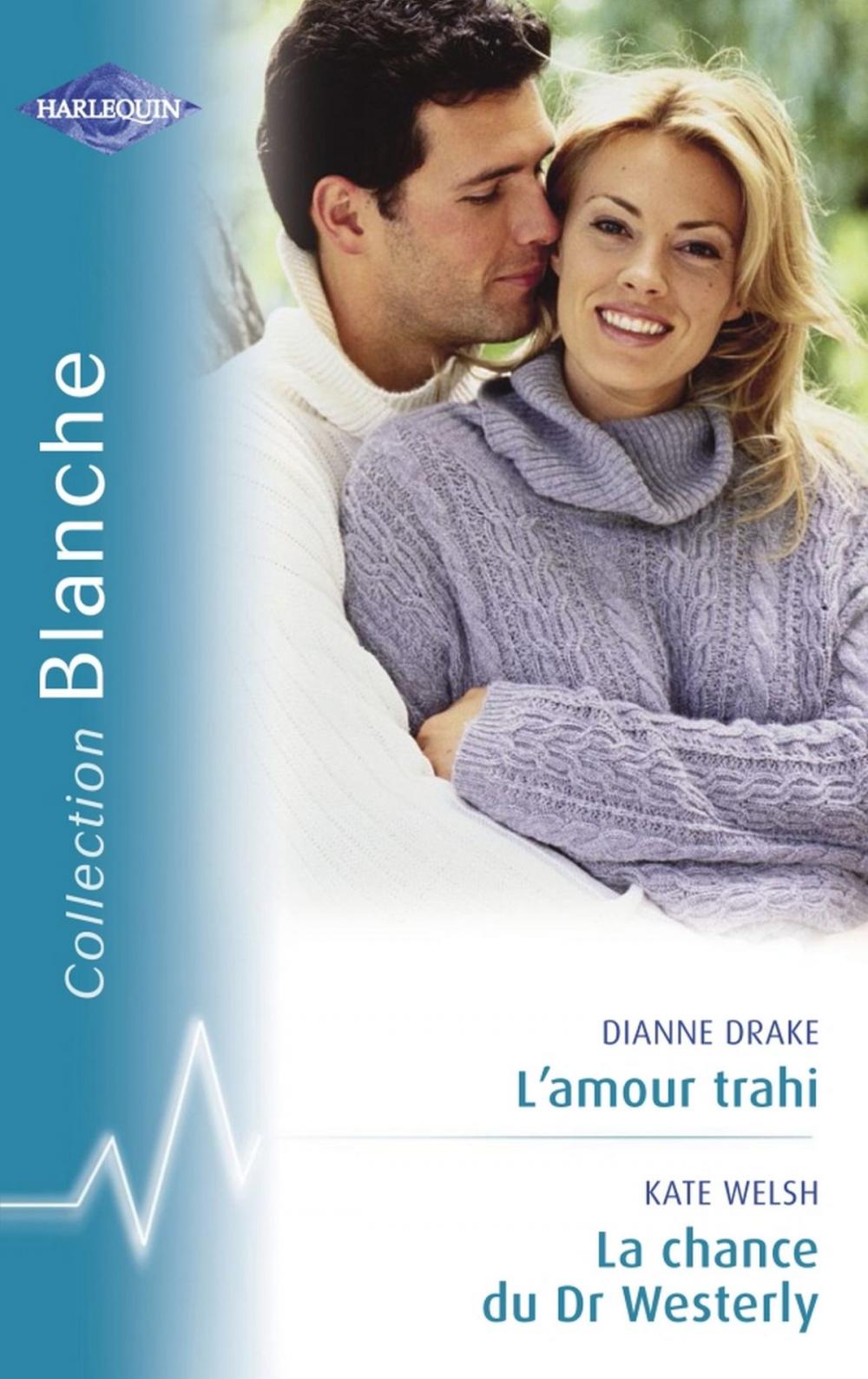 Big bigCover of L'amour trahi - La chance du Dr Westerly (Harlequin Blanche)