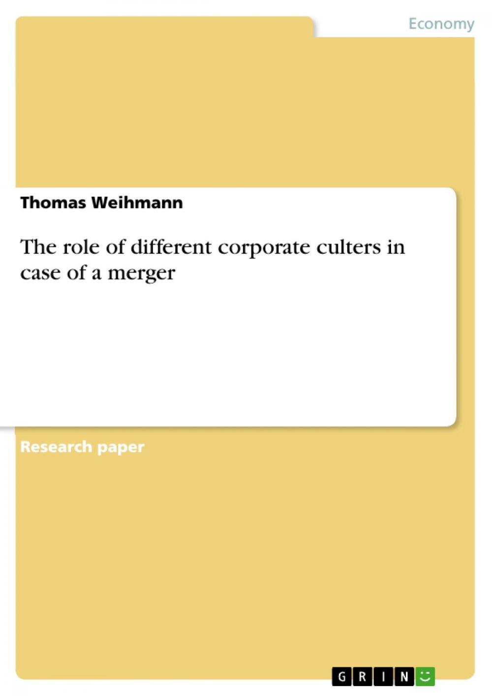 Big bigCover of The role of different corporate culters in case of a merger