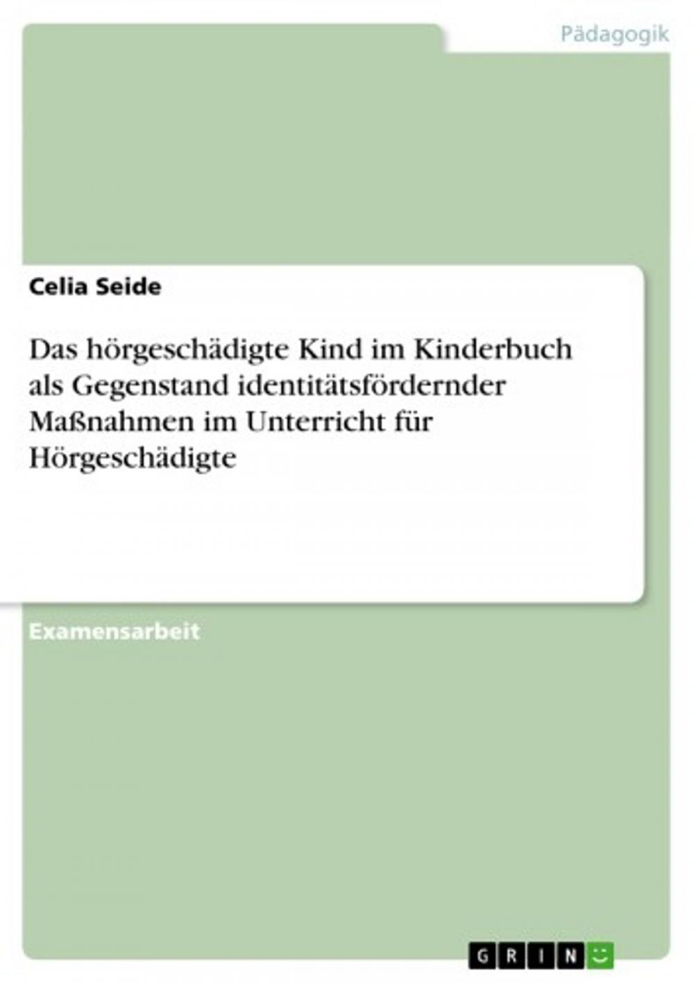 Big bigCover of Das hörgeschädigte Kind im Kinderbuch als Gegenstand identitätsfördernder Maßnahmen im Unterricht für Hörgeschädigte