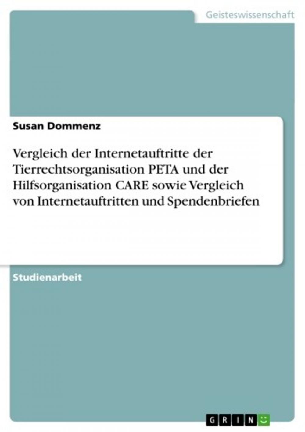 Big bigCover of Vergleich der Internetauftritte der Tierrechtsorganisation PETA und der Hilfsorganisation CARE sowie Vergleich von Internetauftritten und Spendenbriefen