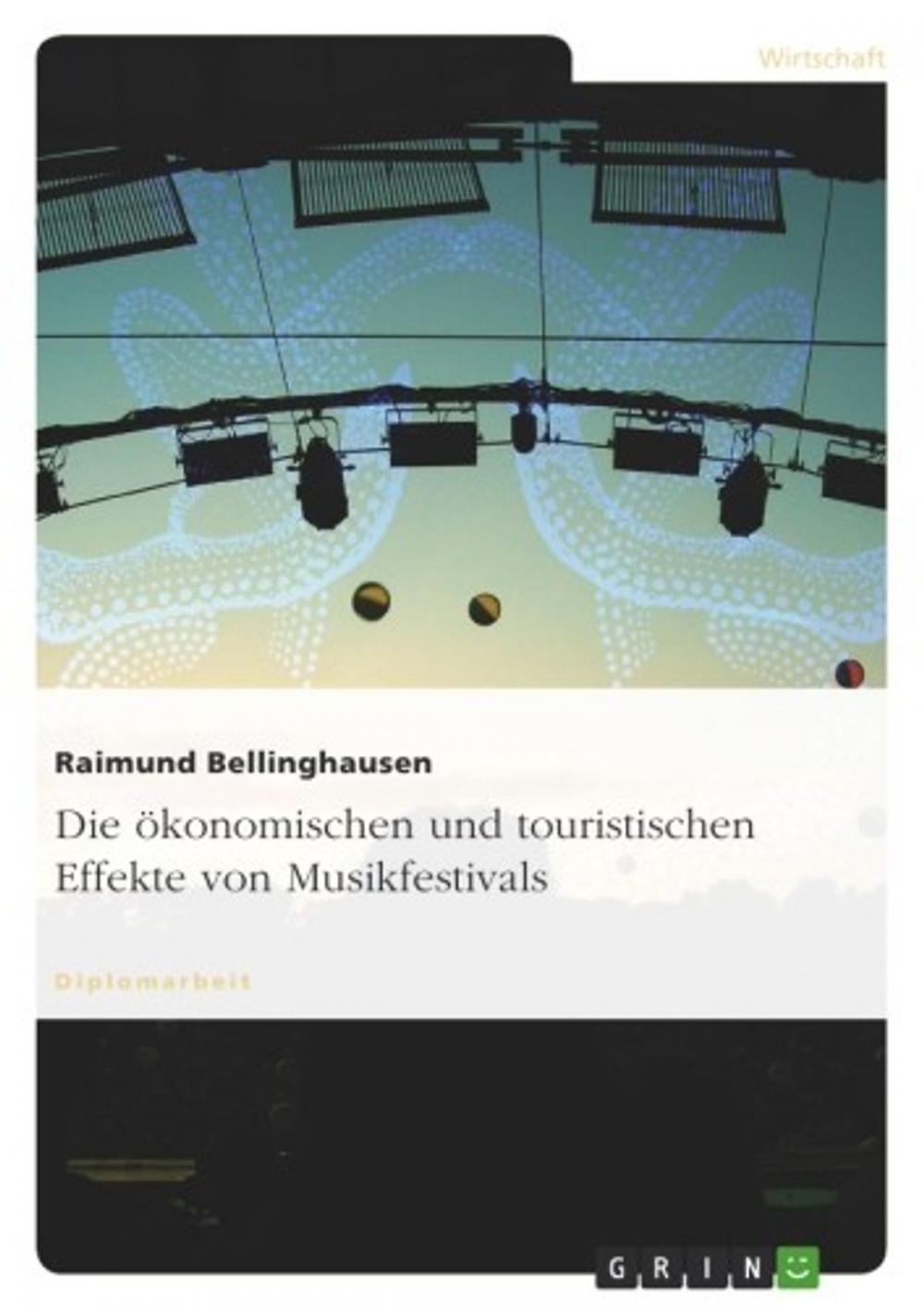 Big bigCover of Die ökonomischen und touristischen Effekte von Musikfestivals