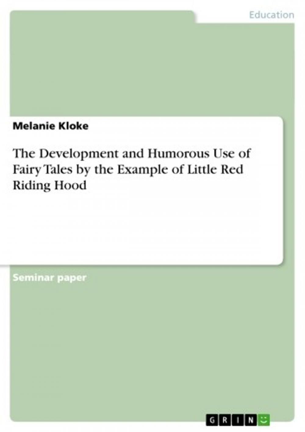 Big bigCover of The Development and Humorous Use of Fairy Tales by the Example of Little Red Riding Hood