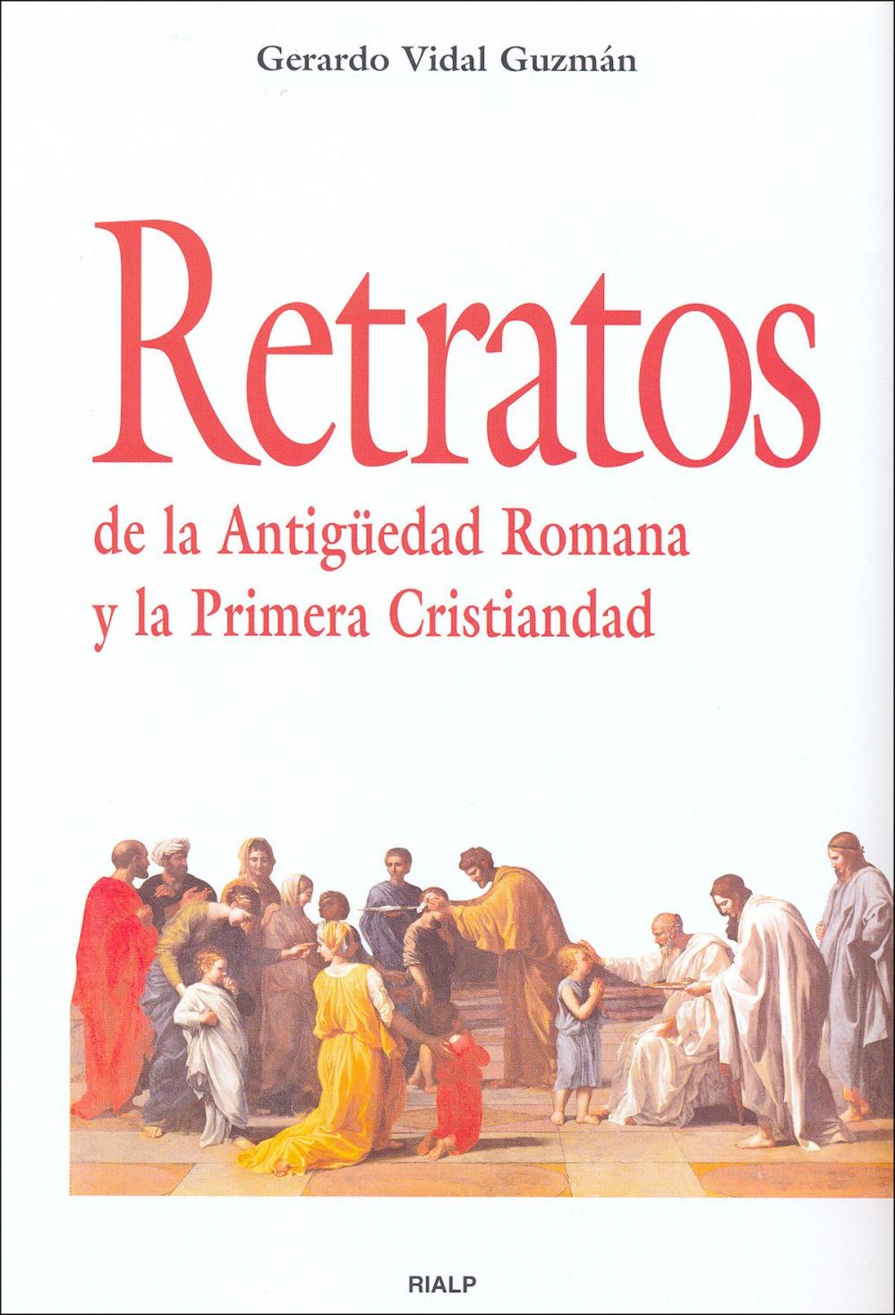 Big bigCover of Retratos de la Antigüedad Romana y la Primera Cristiandad