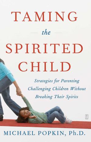 bigCover of the book Taming the Spirited Child by 