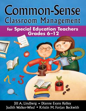 Cover of the book Common-Sense Classroom Management for Special Education Teachers, Grades 6-12 by Dr. Thom A. Lieb