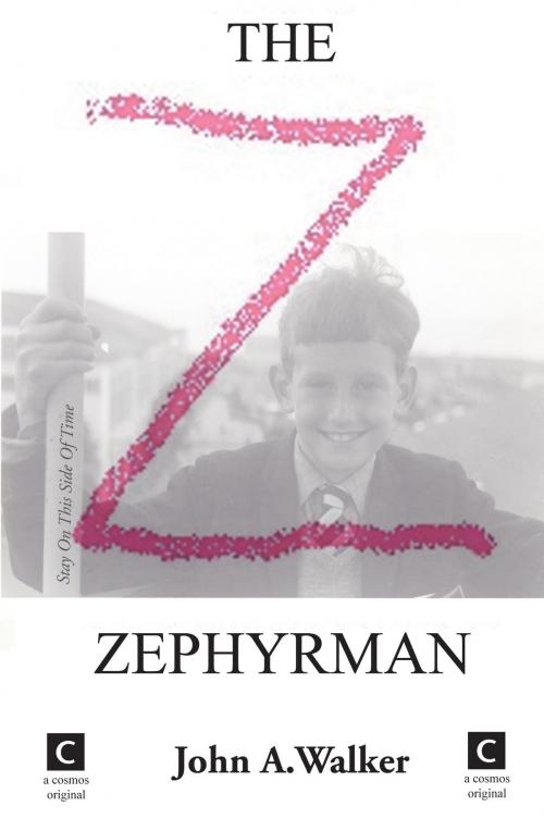 Cover of the book The Zephyrman by John A.Walker (JWYOU), www.cosmos-original-productions.co.uk