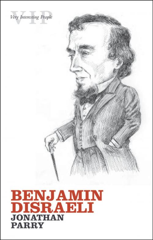 Cover of the book Benjamin Disraeli by Jonathan Parry, OUP Oxford