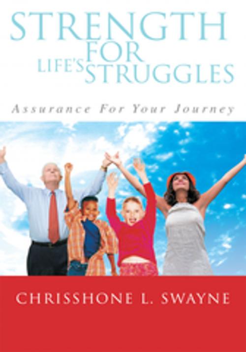 Cover of the book Strength for Life's Struggles by Chrisshone L. Swayne, iUniverse