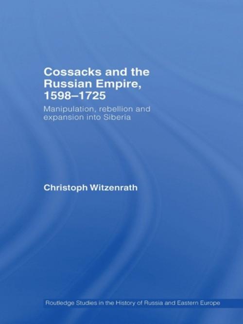 Cover of the book Cossacks and the Russian Empire, 1598-1725 by Christoph Witzenrath, Taylor and Francis