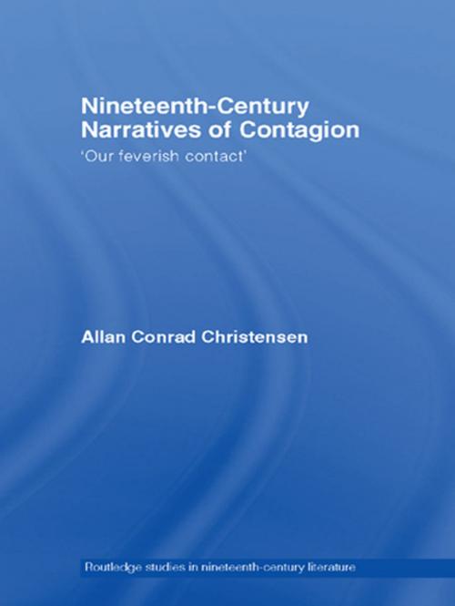 Cover of the book Nineteenth-Century Narratives of Contagion by Allan Conrad Christensen, Taylor and Francis