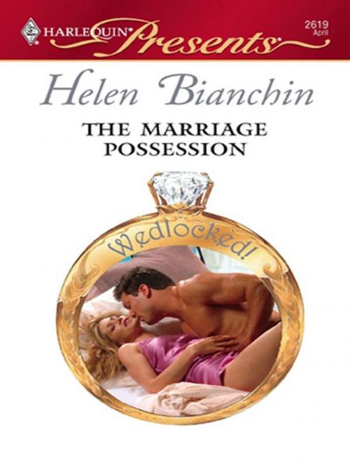 Cover of the book The Marriage Possession by Helen Bianchin, Harlequin