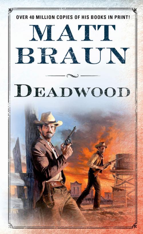 Cover of the book Deadwood by Matt Braun, St. Martin's Press