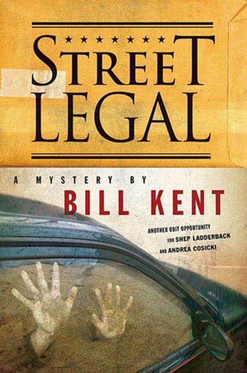 Cover of the book Street Legal by Bill Kent, St. Martin's Press