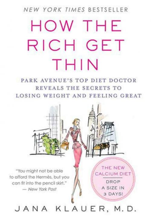 Cover of the book How the Rich Get Thin by Dr. Jana Klauer, M.D., St. Martin's Press