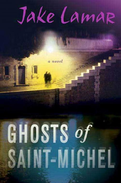 Cover of the book Ghosts of Saint-Michel by Jake Lamar, St. Martin's Press