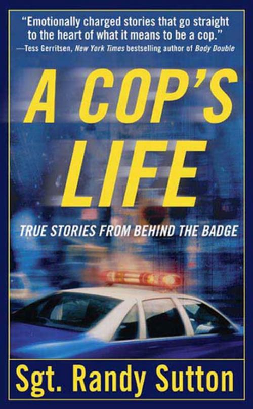 Cover of the book A Cop's Life by Sgt. Randy Sutton, St. Martin's Press