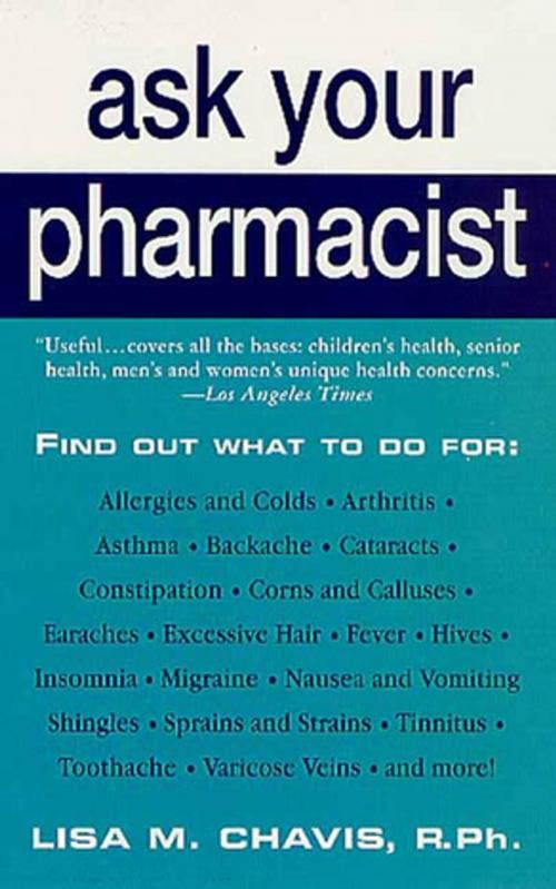 Cover of the book Ask Your Pharmacist by Lisa M. Chavis, St. Martin's Publishing Group