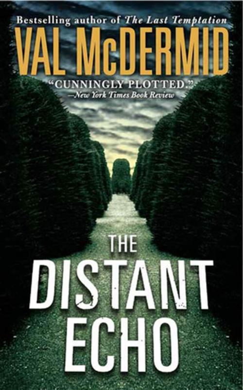 Cover of the book The Distant Echo by Val McDermid, St. Martin's Press