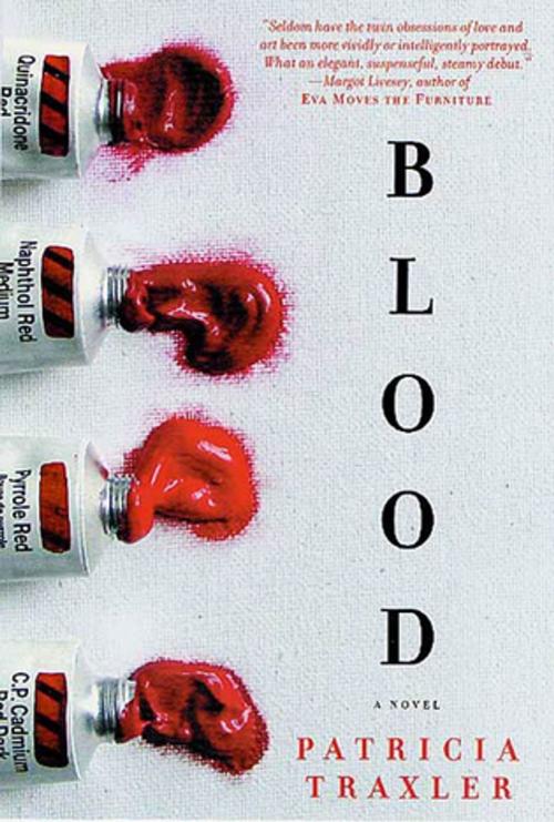 Cover of the book Blood by Patricia Traxler, St. Martin's Press