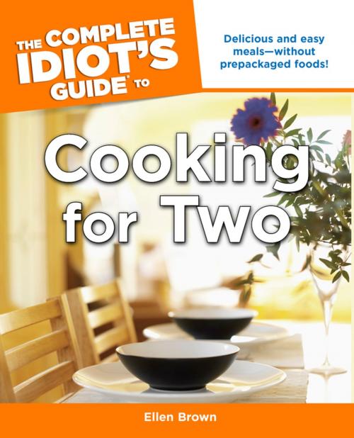 Cover of the book The Complete Idiot's Guide to Cooking for Two by Ellen Brown, DK Publishing