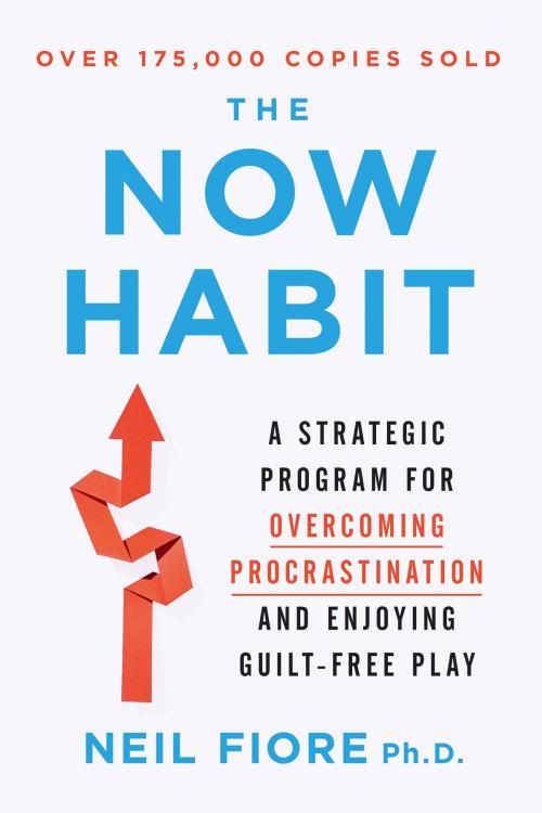 Cover of the book The Now Habit by Neil Fiore, Penguin Publishing Group