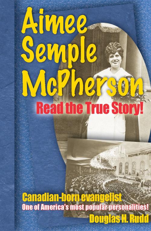 Cover of the book Aimee Semple McPherson by Douglas Haig Rudd, Essence Publishing