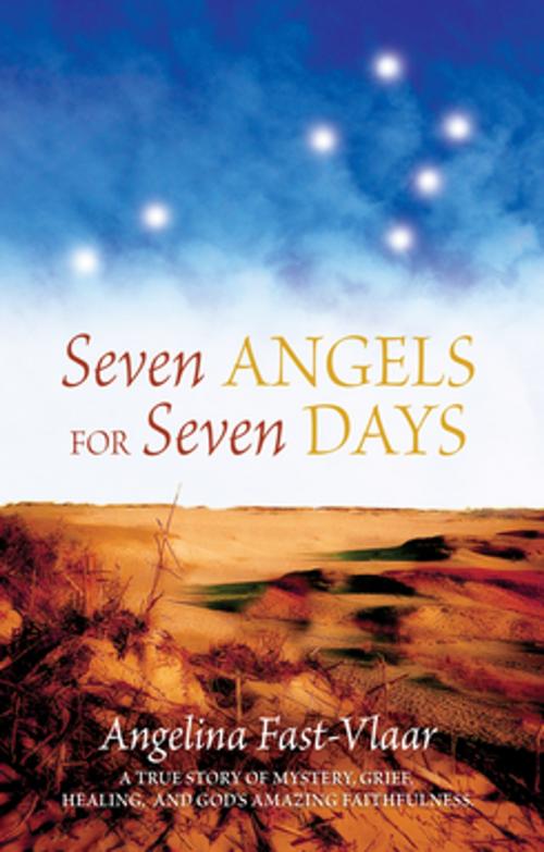 Cover of the book Seven Angels for Seven Days by Angelina Fast-Vlaar, Castle Quay Books