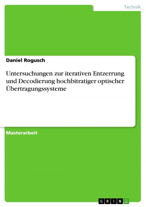 Cover of the book Untersuchungen zur iterativen Entzerrung und Decodierung hochbitratiger optischer Übertragungssysteme by Daniel Rogusch, GRIN Verlag